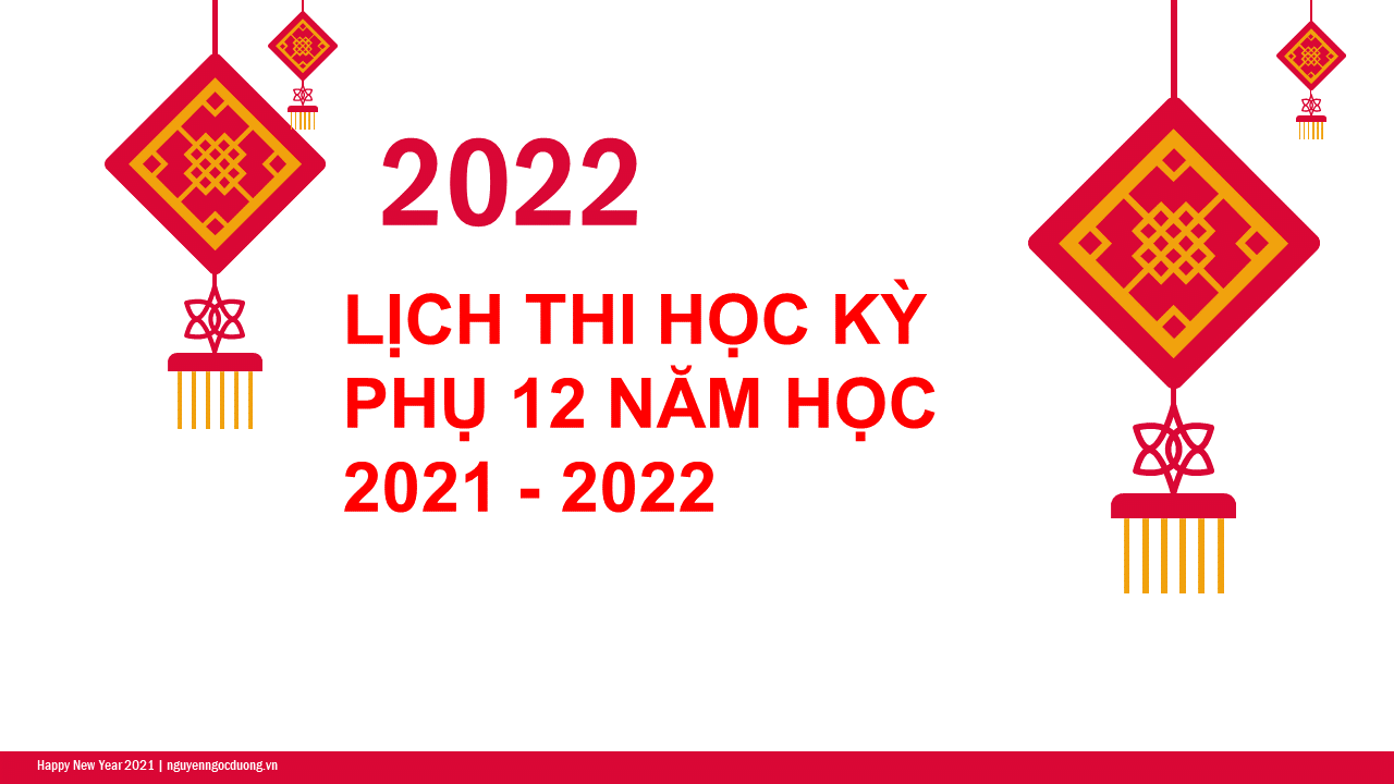 Lịch thi học kỳ phụ 12 NH 2021-2022